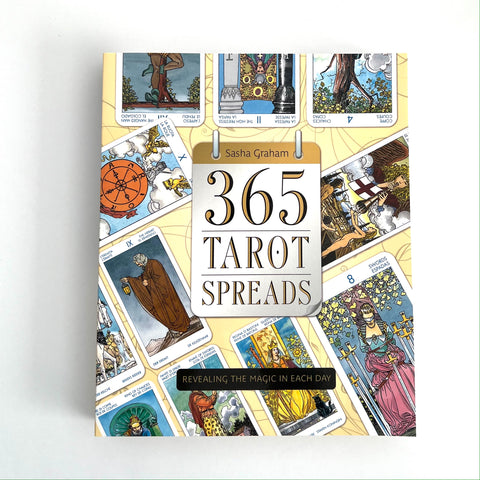 365 Tarot Spreads: Revealing the Magic in Each Day by Sasha Graham