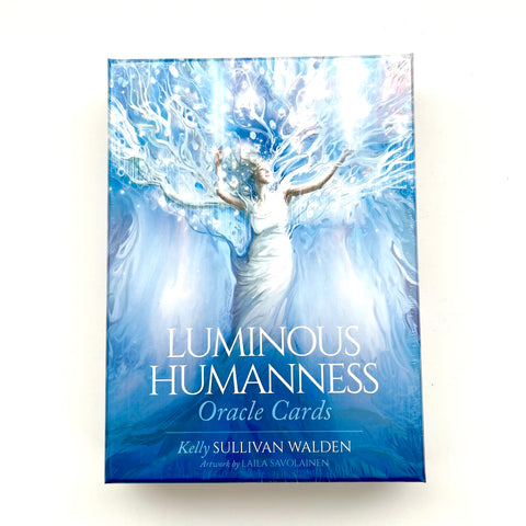 Luminous Humanness Oracle Cards by Kelly Sullivan Walden & Laila Savolainen