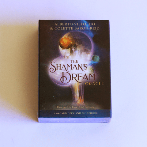 The Shaman's Dream Oracle by Alberto Villoldo & Colette Baron-Reid