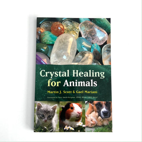 Crystal Healing for Animals by Martin J. Scott & Gael Mariani
