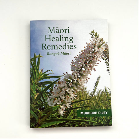 Maori Healing Remedies by Murdoch Riley