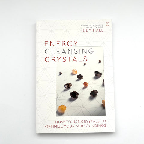 Energy Cleansing Crystals by Judy Hall